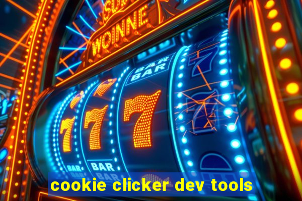 cookie clicker dev tools